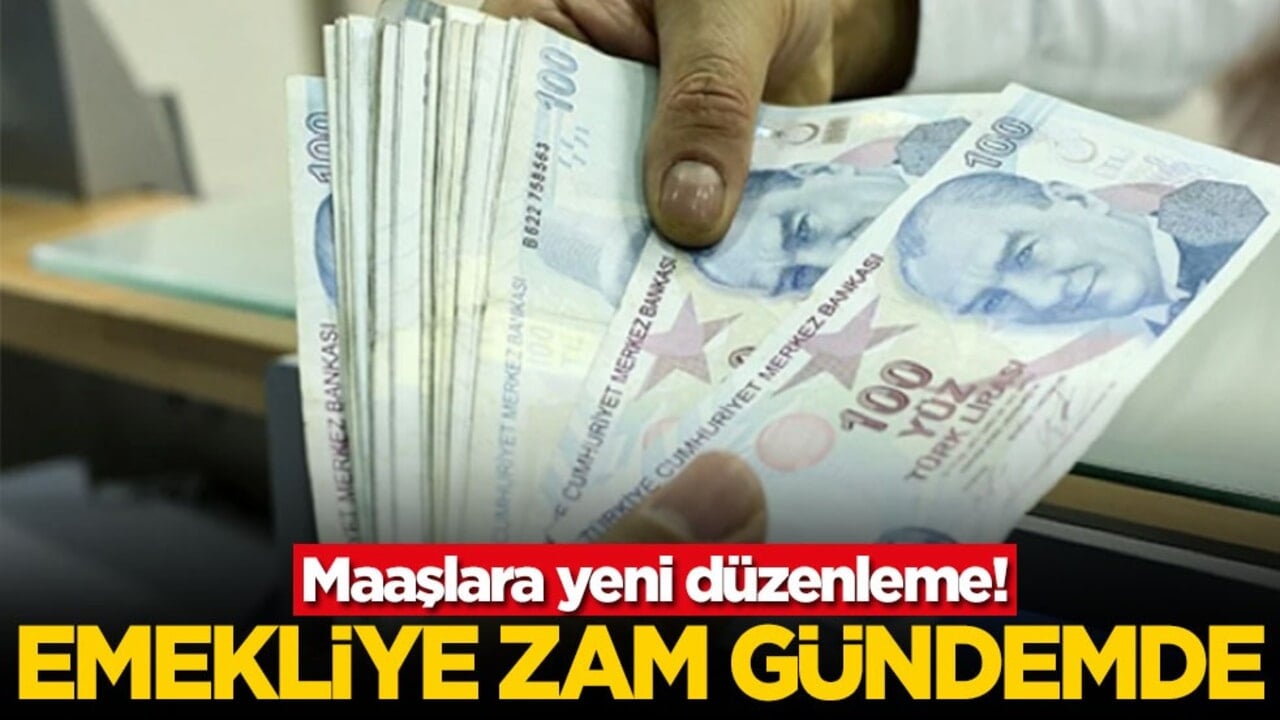 Maaşlara yeni düzenleme: Emekliye zam gündemde