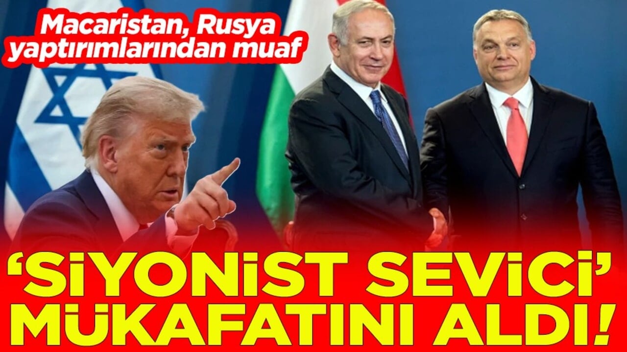 Macaristan Rusya yaptırımlarından muaf. Siyonist sevici mükafatını aldı!