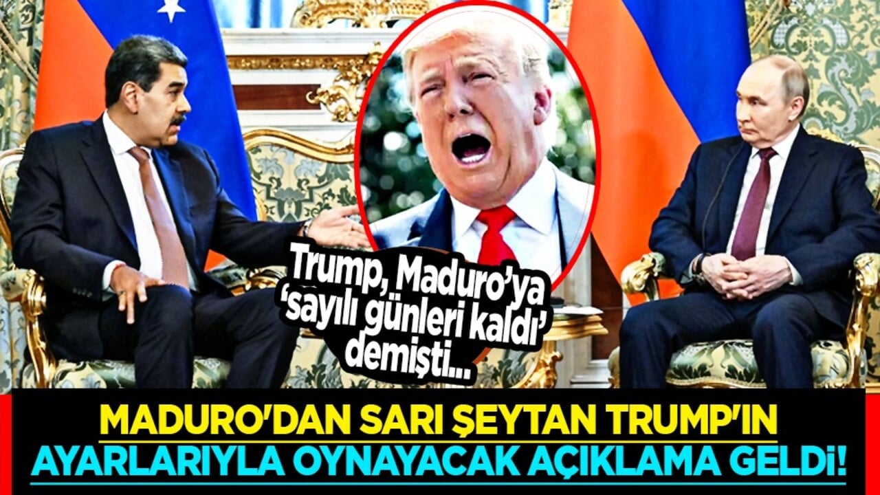 Maduro'dan Trump'a mesaj: Moskova ile aramız çok iyi