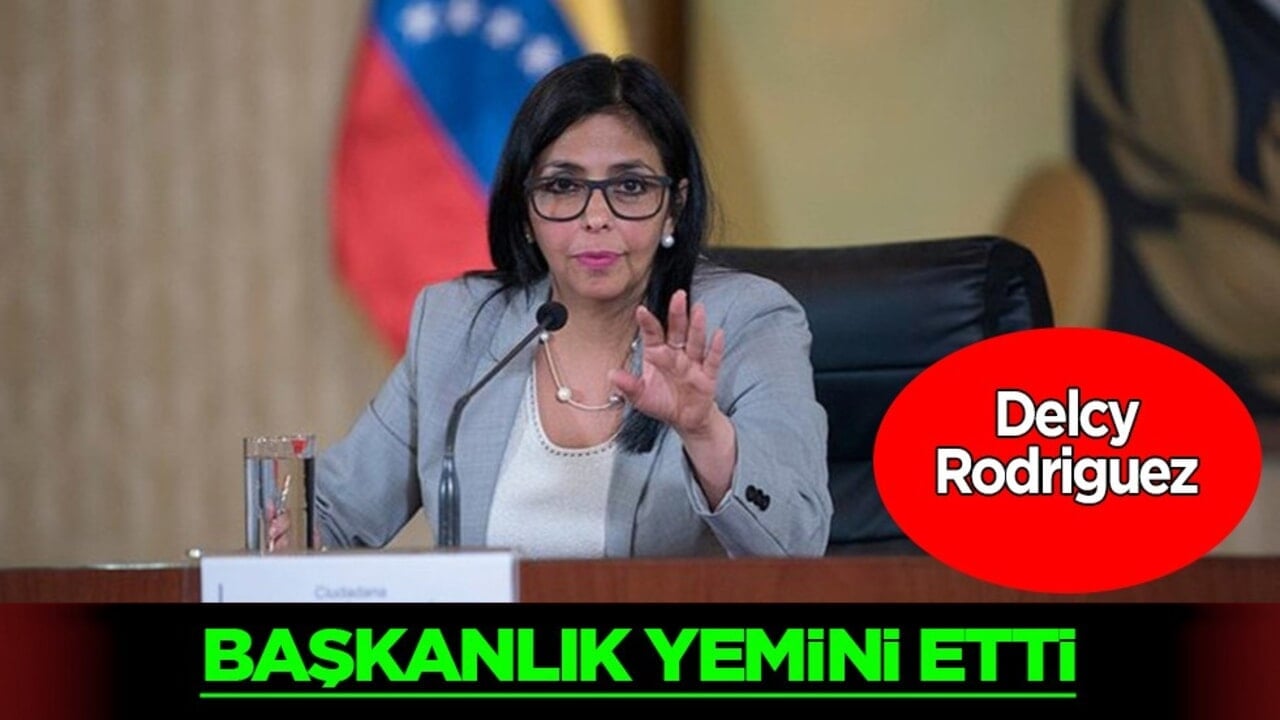 Maduro'nun yardımcısı Delcy Rodriguez,  başkanlık yemini etti: Amerika dünya gündeminde! Flaş gelişme...