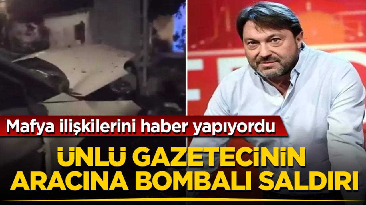 Mafya ilişkilerini haber yapıyordu! Ünlü gazetecinin aracına bombalı saldırı