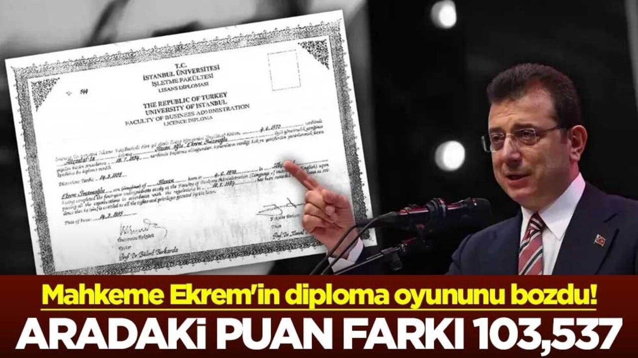 Mahkeme Ekrem'in diploma oyununu bozdu! Aradaki puan farkı 103,537