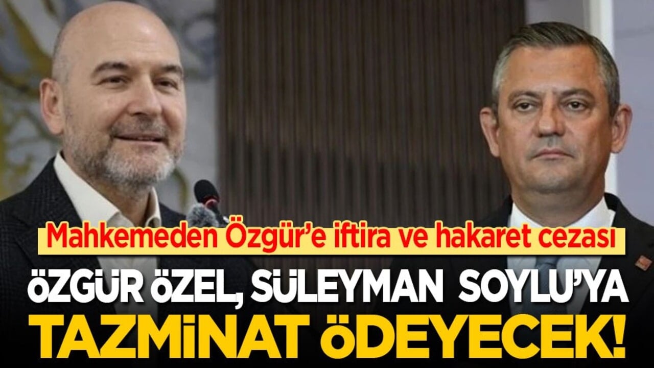 Mahkemeden Özgür’e iftira ve hakaret cezası! Süleyman Soylu’ya tazminat ödeyecek!
