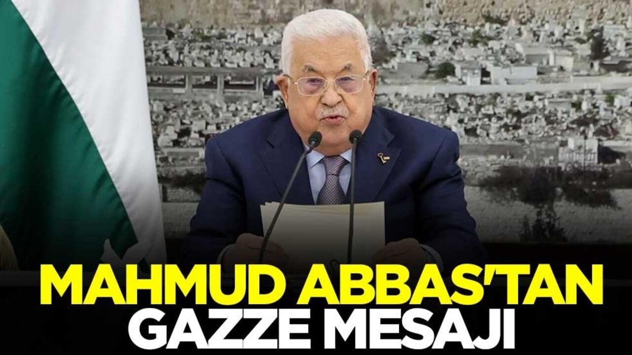 Mahmud Abbas'tan Gazze mesajı