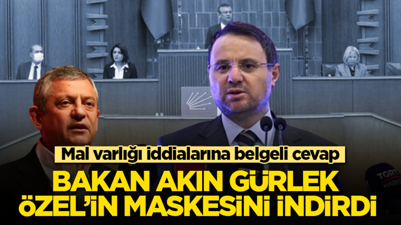 Mal varlığı iddialarına belgeli cevap! Bakan Akın Gürlek, Özgür Özel’in maskesini indirdi