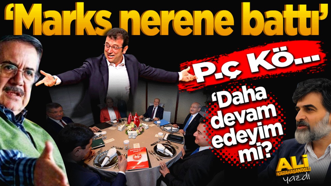 Marks nerene battı.. P.ç, kö.. Daha devam edeyim mi?