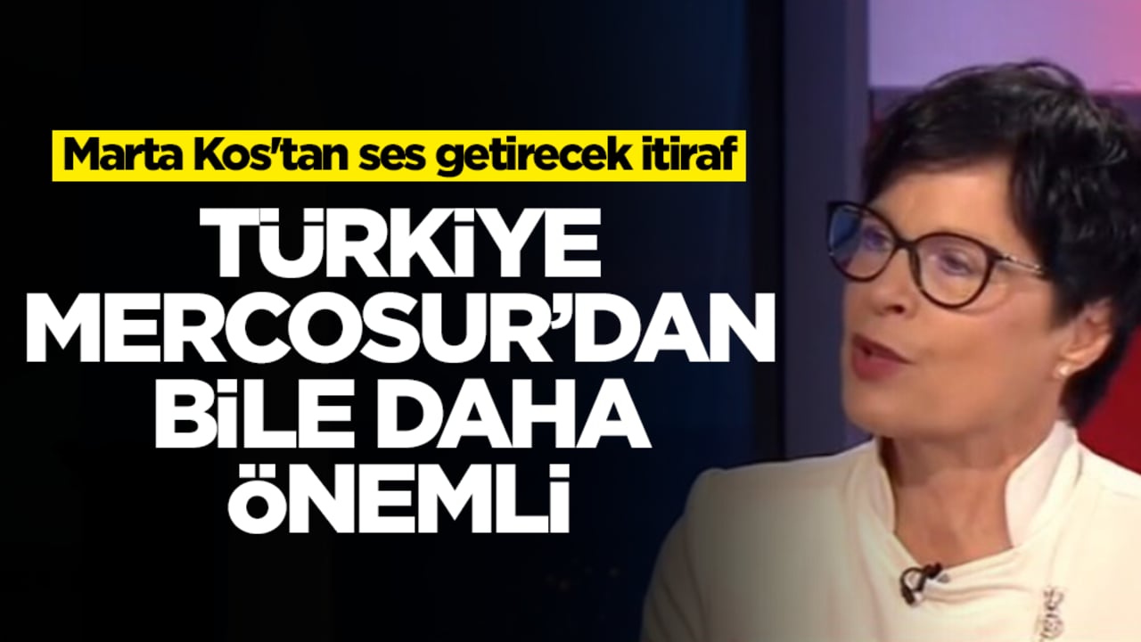  Marta Kos'tan ses getirecek itiraf: Türkiye MERCOSUR’dan bile daha önemli, olmazsa olmaz konumdalar