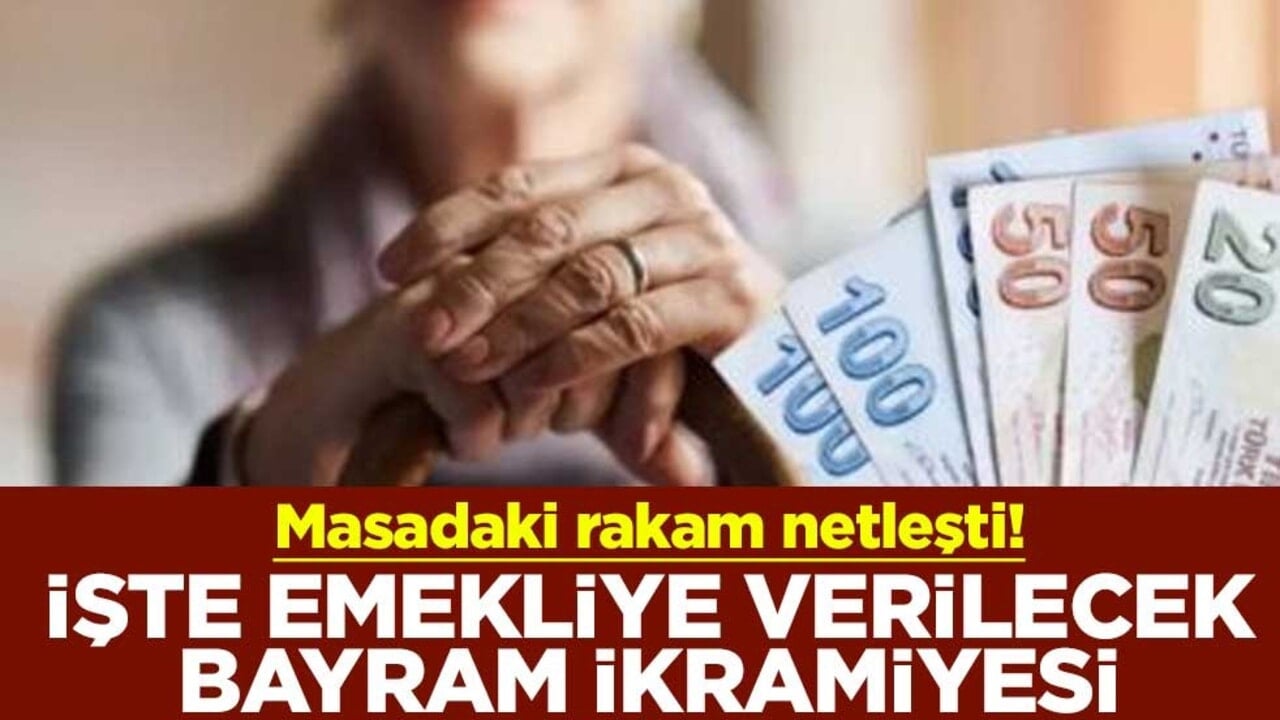 Masadaki rakam netlik kazandı İşte emekliye verilecek Ramazan ve Kurban bayramı ikramiyesi