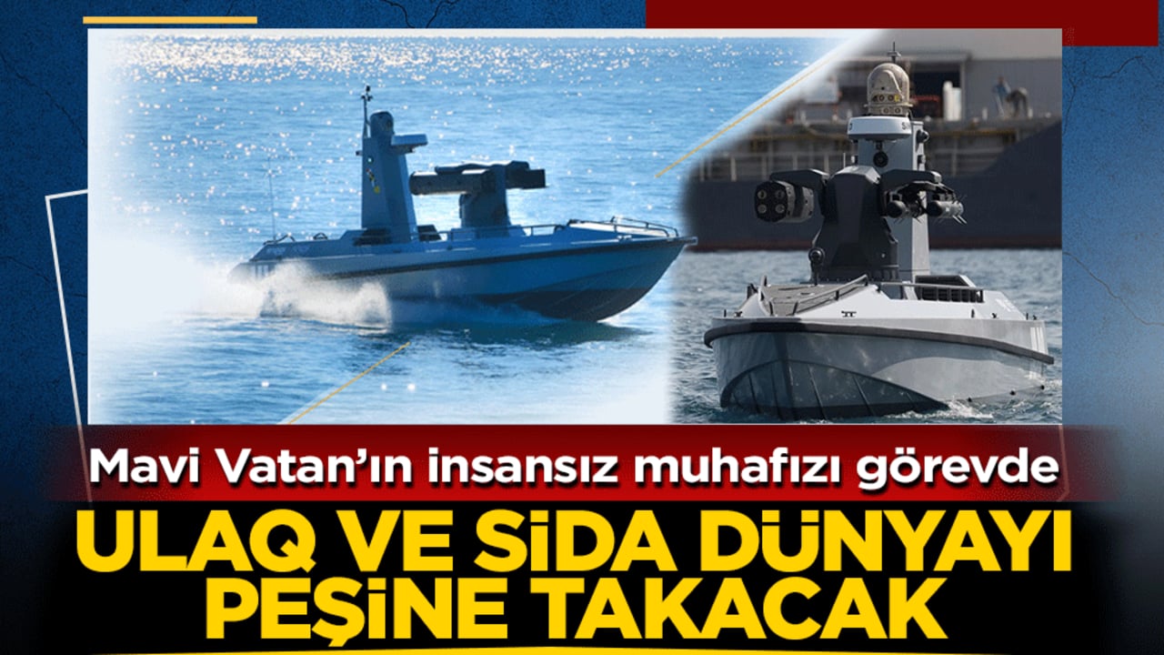 Mavi Vatan’ın insansız muhafızı görevde: ULAQ ve SİDA dünyayı peşine takacak!