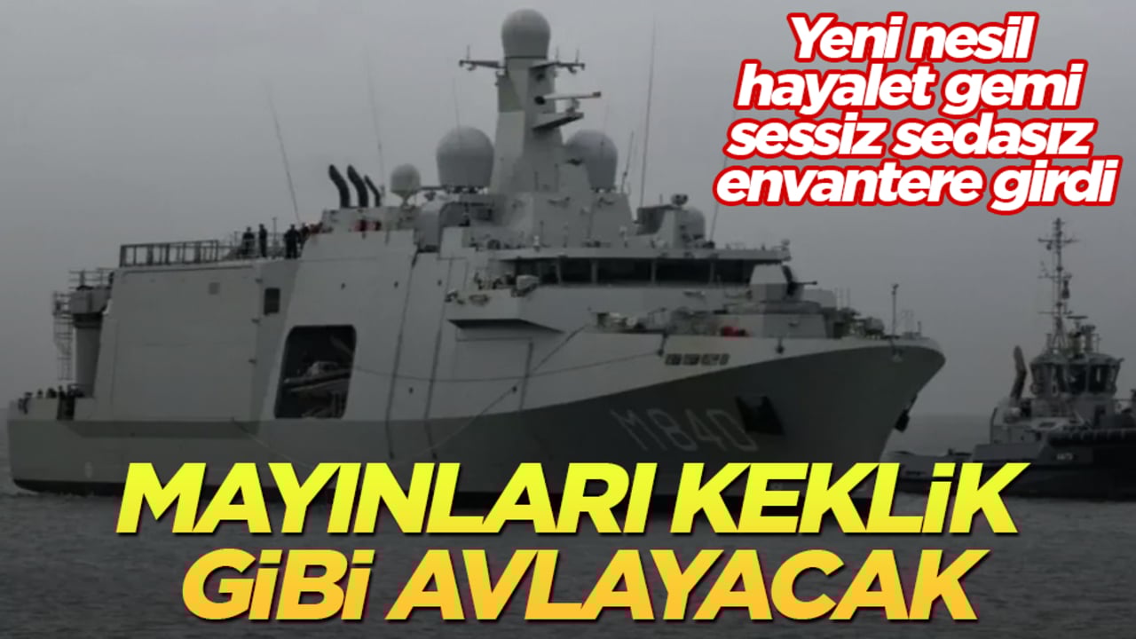 Mayınları keklik gibi avlayacak! Yeni nesil hayalet gemi sessiz sedasız envantere girdi
