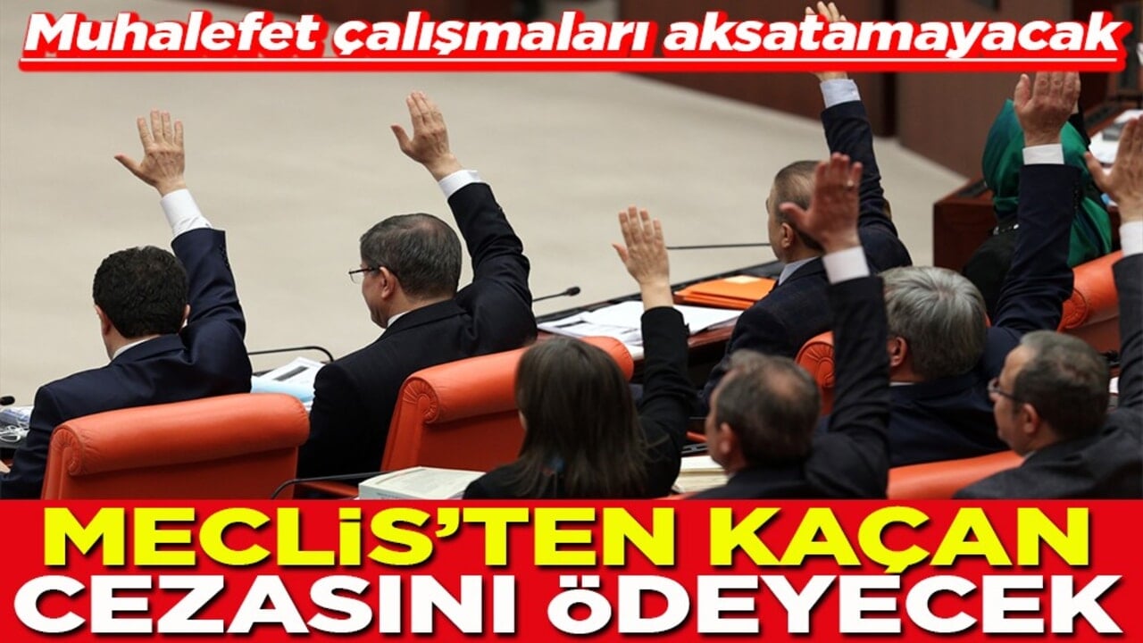 Meclis'ten kaçan cezasını ödeyecek