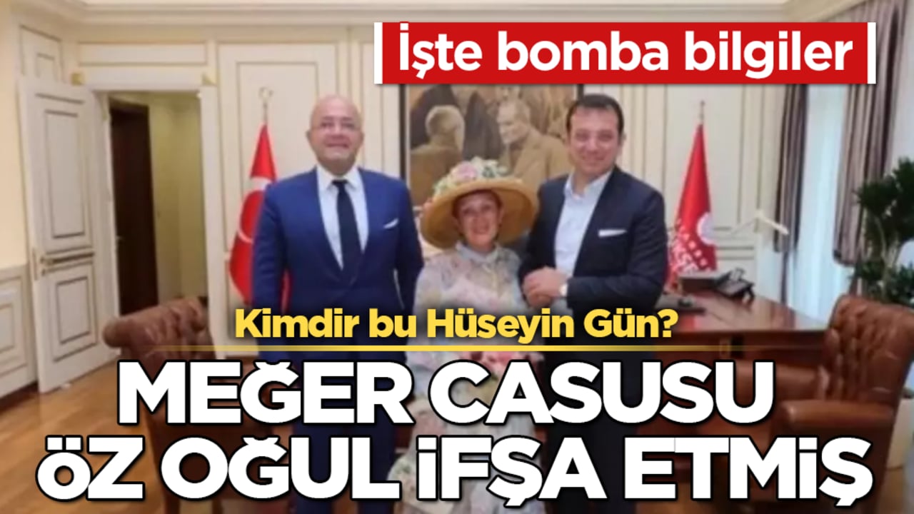 Meğer casusu öz oğul ifşa etmiş! Kimdir bu Hüseyin Gün? İşte bomba bilgiler