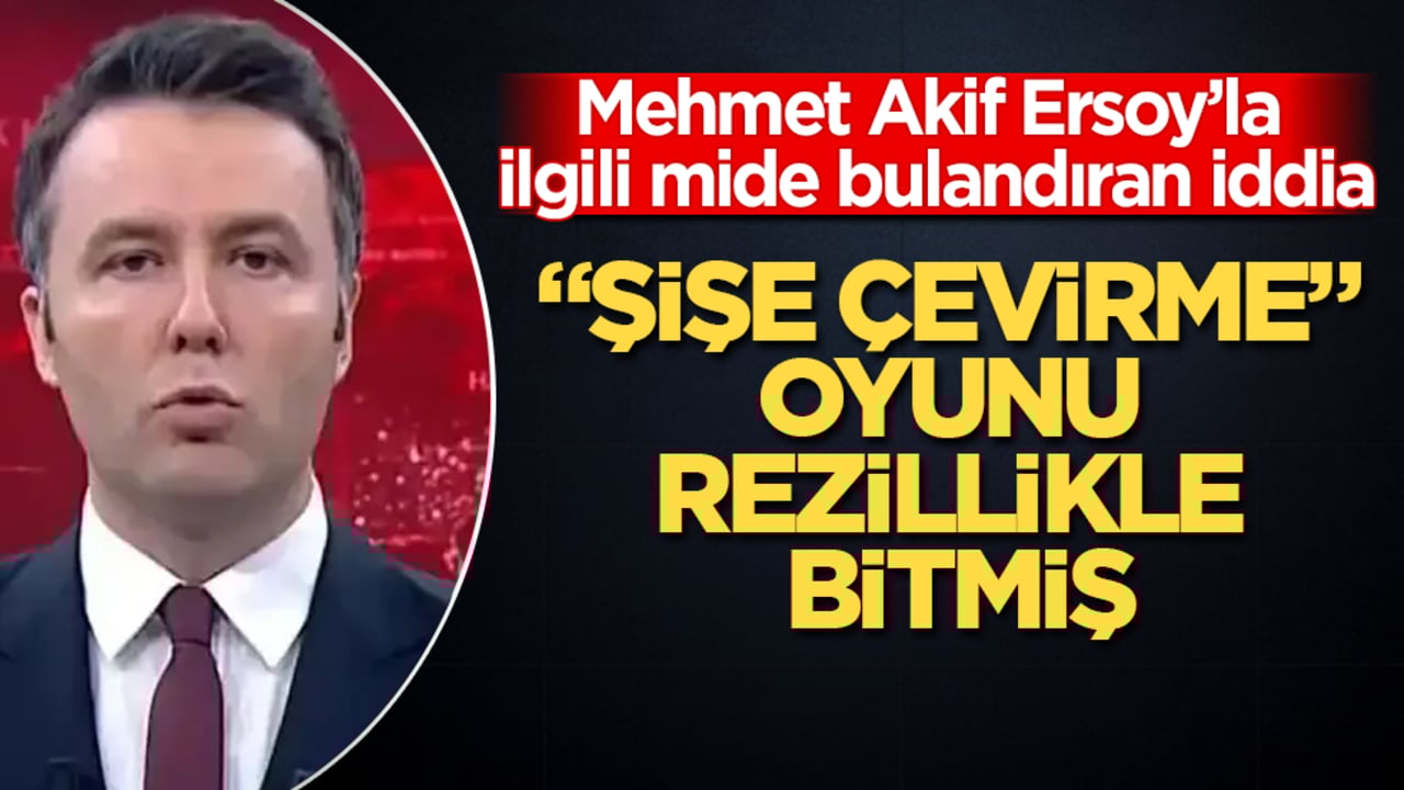 Mehmet Akif Ersoy’la ilgili mide bulandıran iddia: "Şişe çevirme" oyunu rezillikle bitmiş