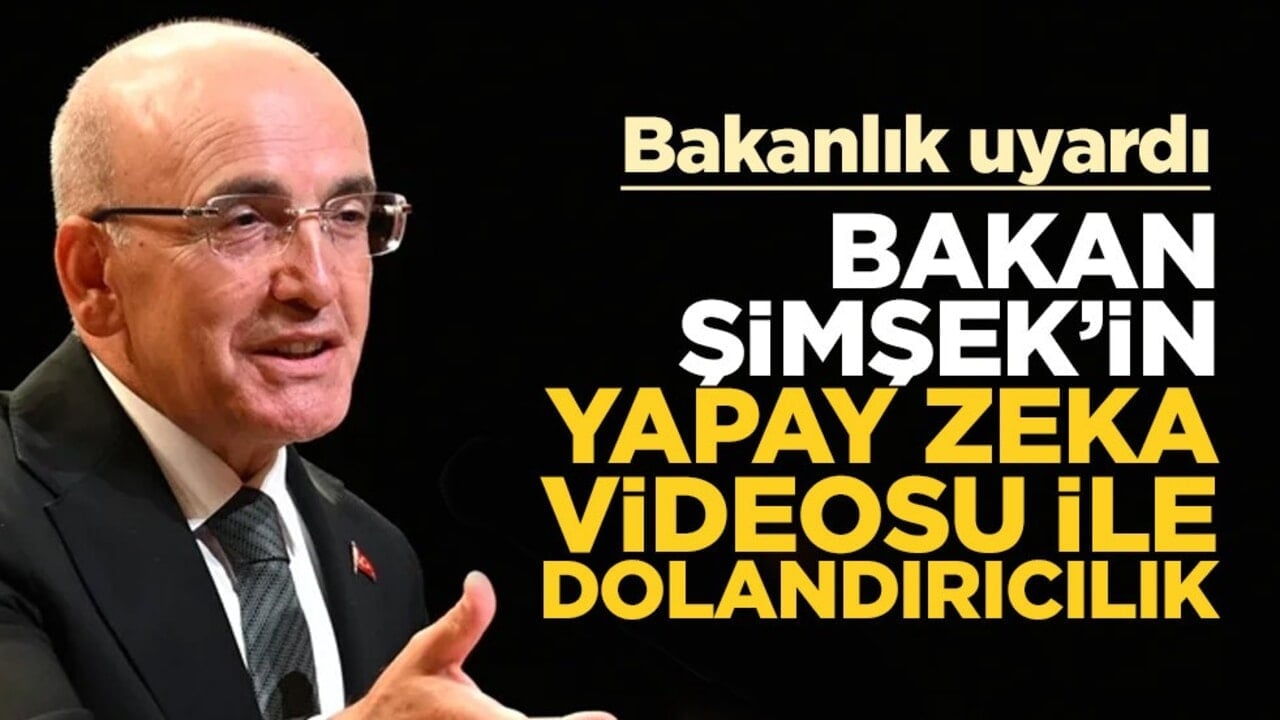 Mehmet Şimşek’in yapay zeka görüntüleri ile dolandırıcılık! Bakanlık uyardı