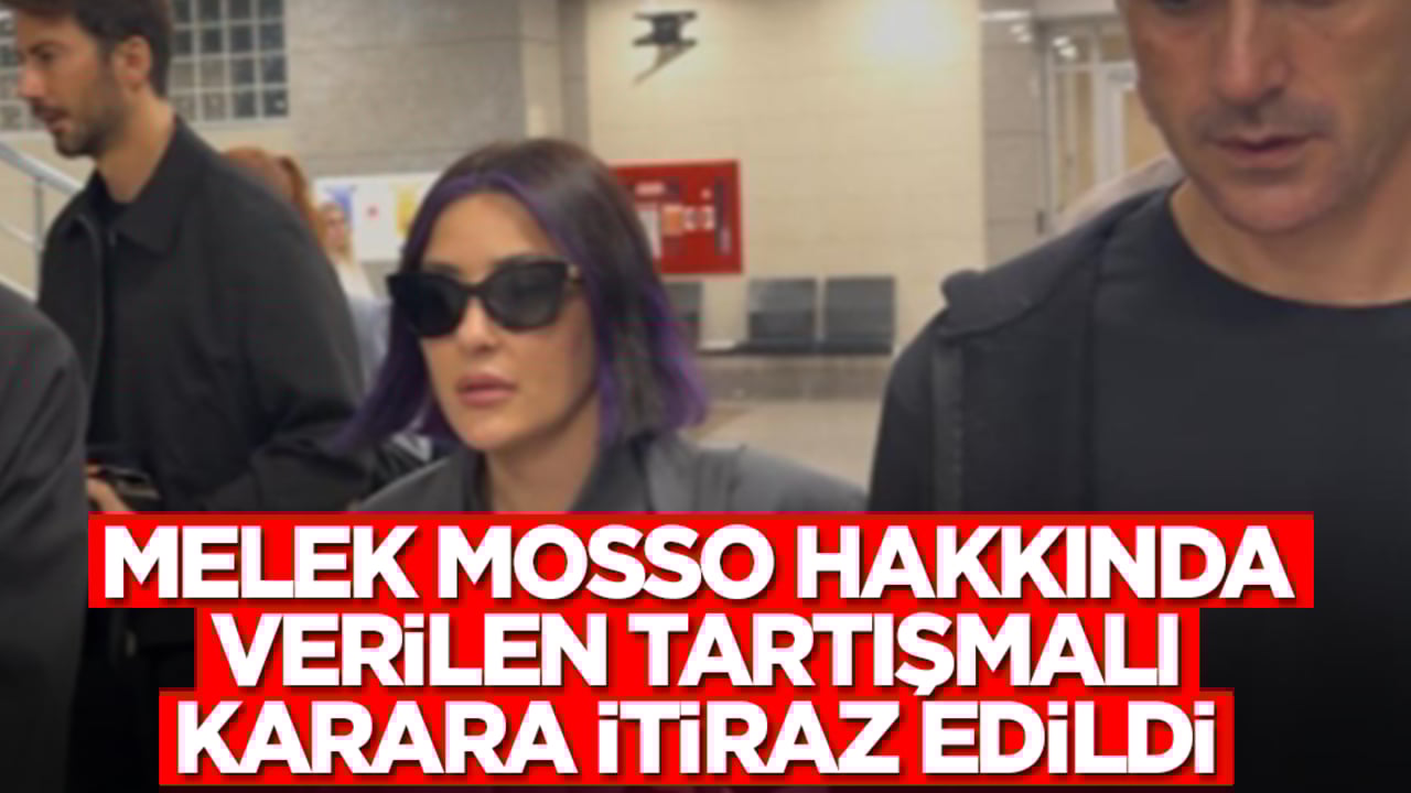 Melek Mosso hakkında verilen tartışmalı karara itiraz edildi