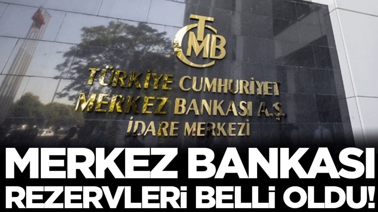 Merkez Bankası Rezervleri açıklandı!