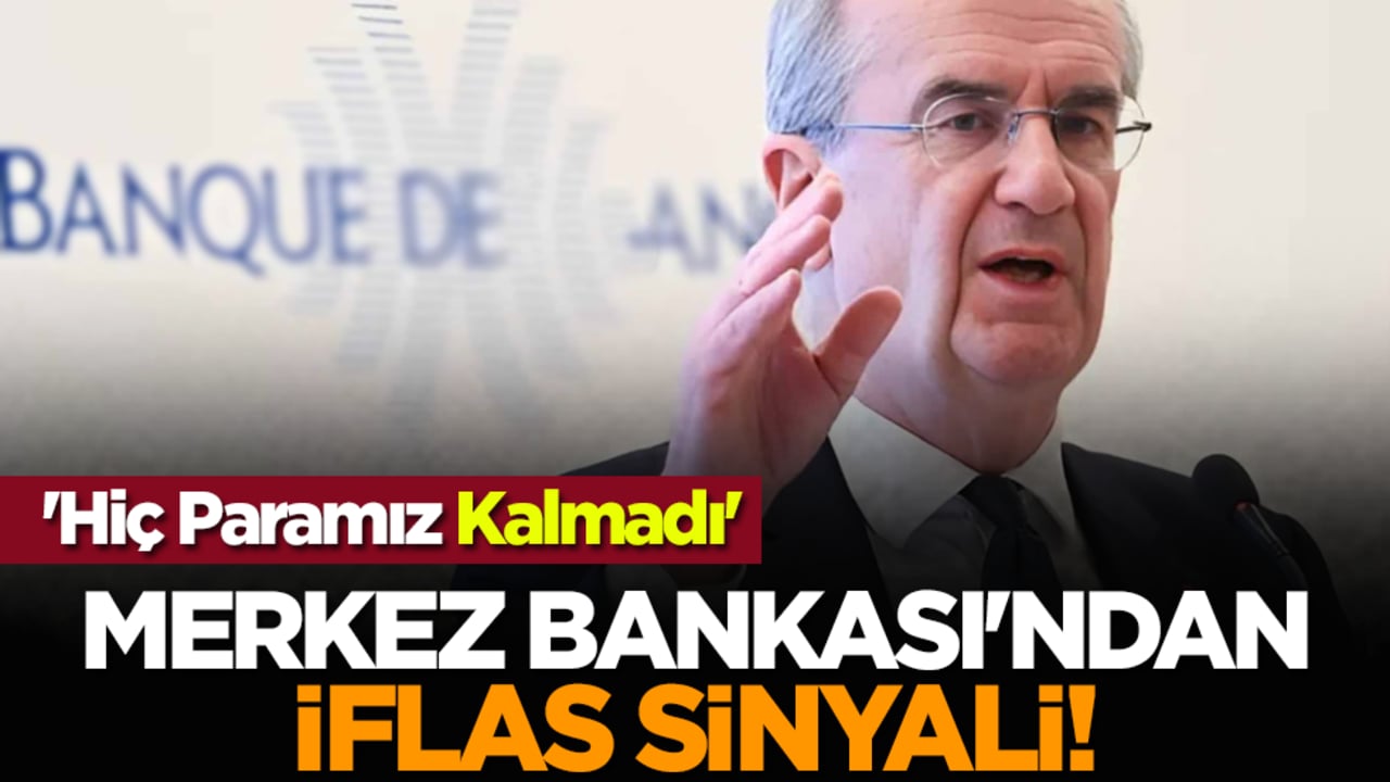 Merkez Bankası'ndan iflas sinyali! 'Hiç Paramız Kalmadı'
