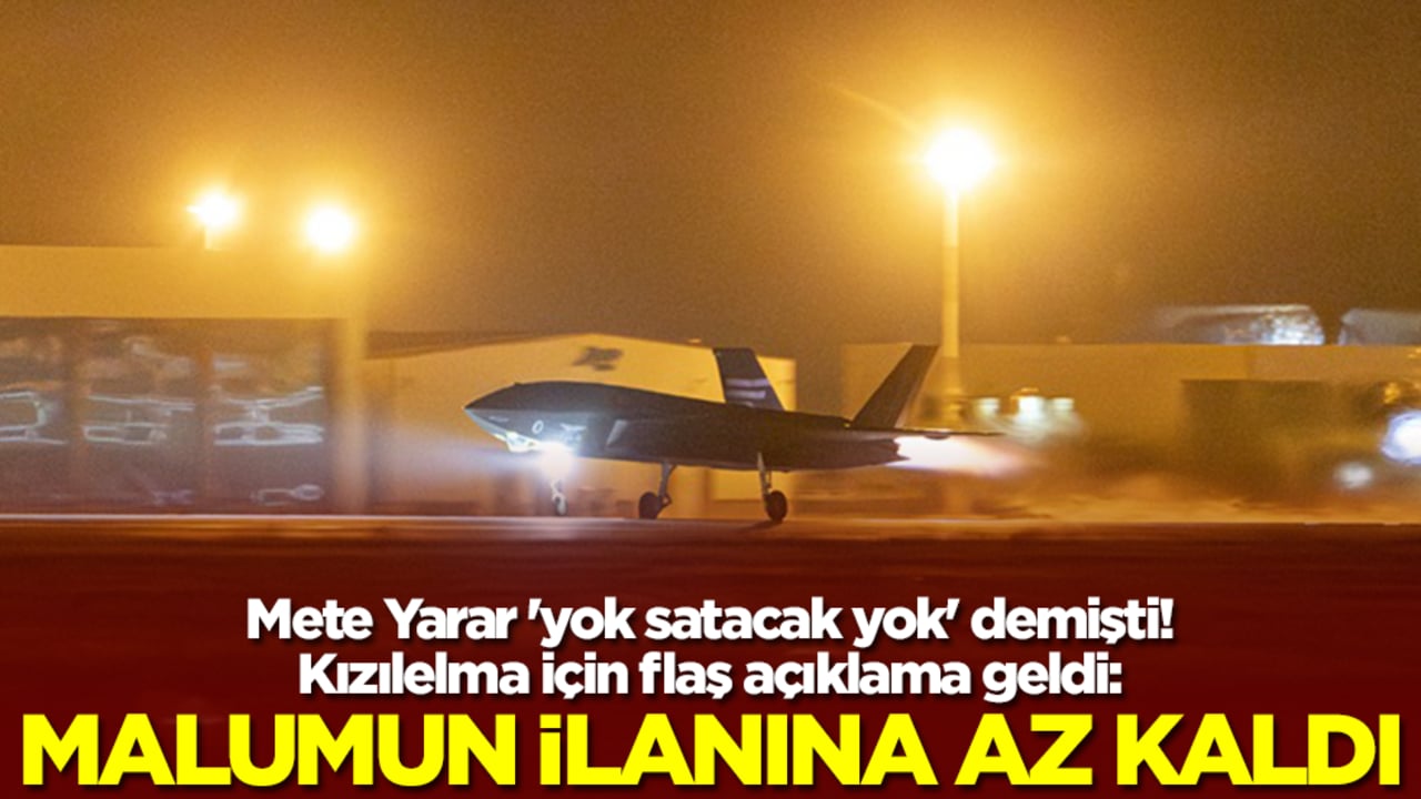 Mete Yarar 'yok satacak yok' demişti! Kızılelma için flaş açıklama geldi: Malumun ilanına çok az kaldı