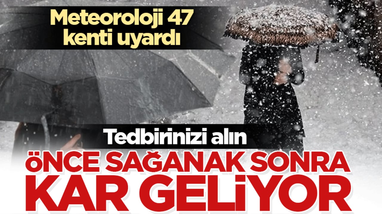 Meteoroloji uyardı: Tedbirinizi alın! Önce sağanak sonra kar geliyor