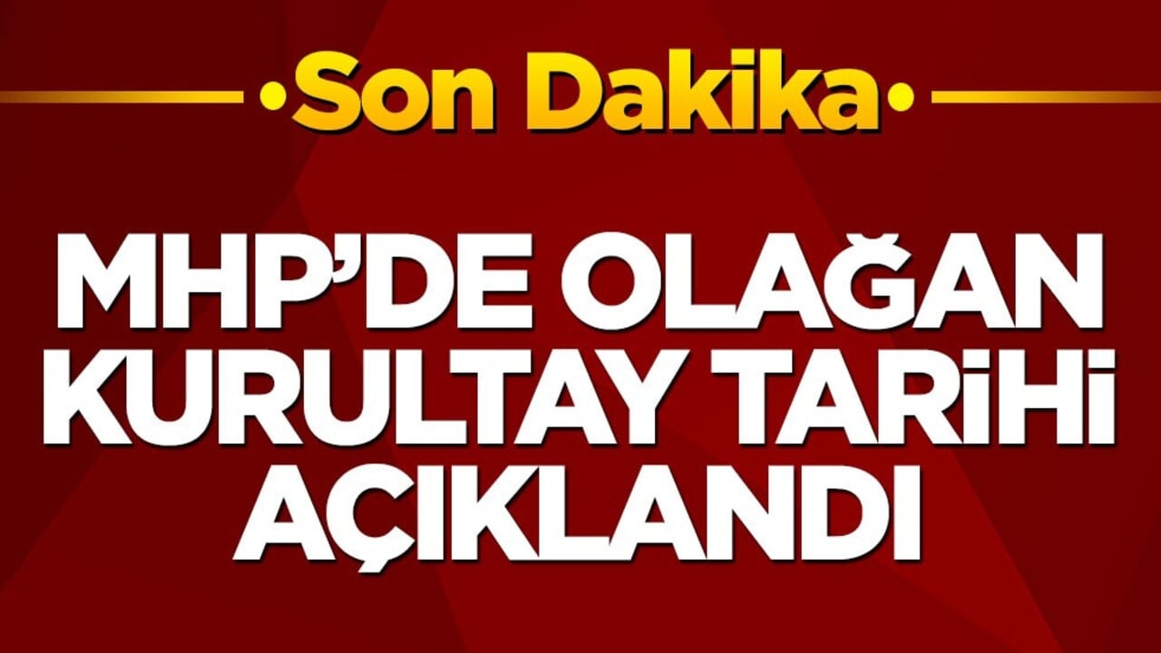 MHP’de Olağan Kurultay tarihi açıklandı