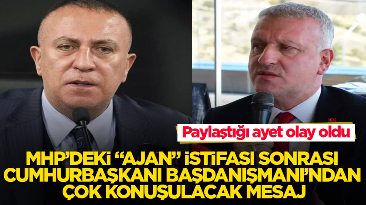 MHP’deki "ajan" istifası sonrası Cumhurbaşkanı Başdanışmanı’ndan çok konuşulacak mesaj! Paylaştığı ayet olay oldu
