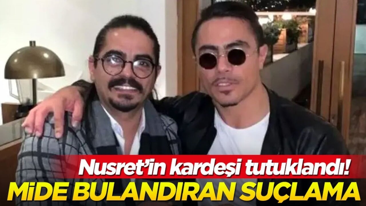 Mide bulandıran suçlama! Nusret'in kardeşi Özgür Gökçe bakın neden tutuklandı