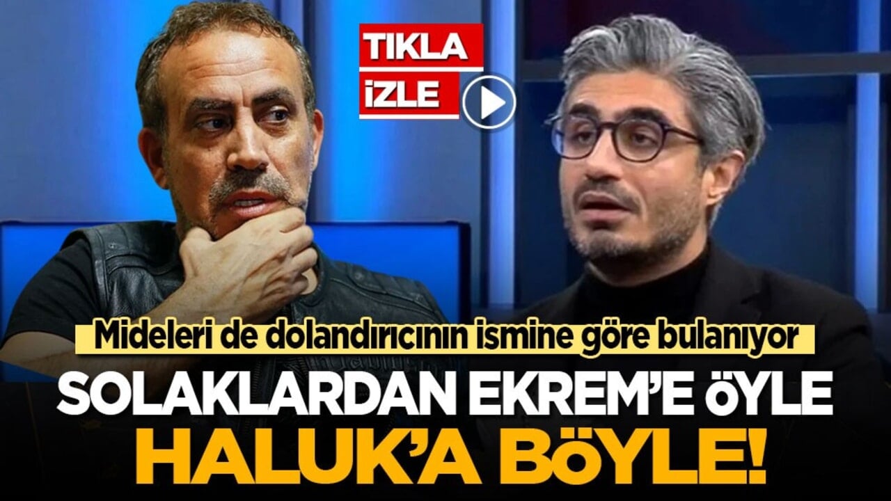 Mideleri de dolandırıcının ismine göre bulanıyor! Solaklardan Ekrem'e öyle Haluk'a böyle...
