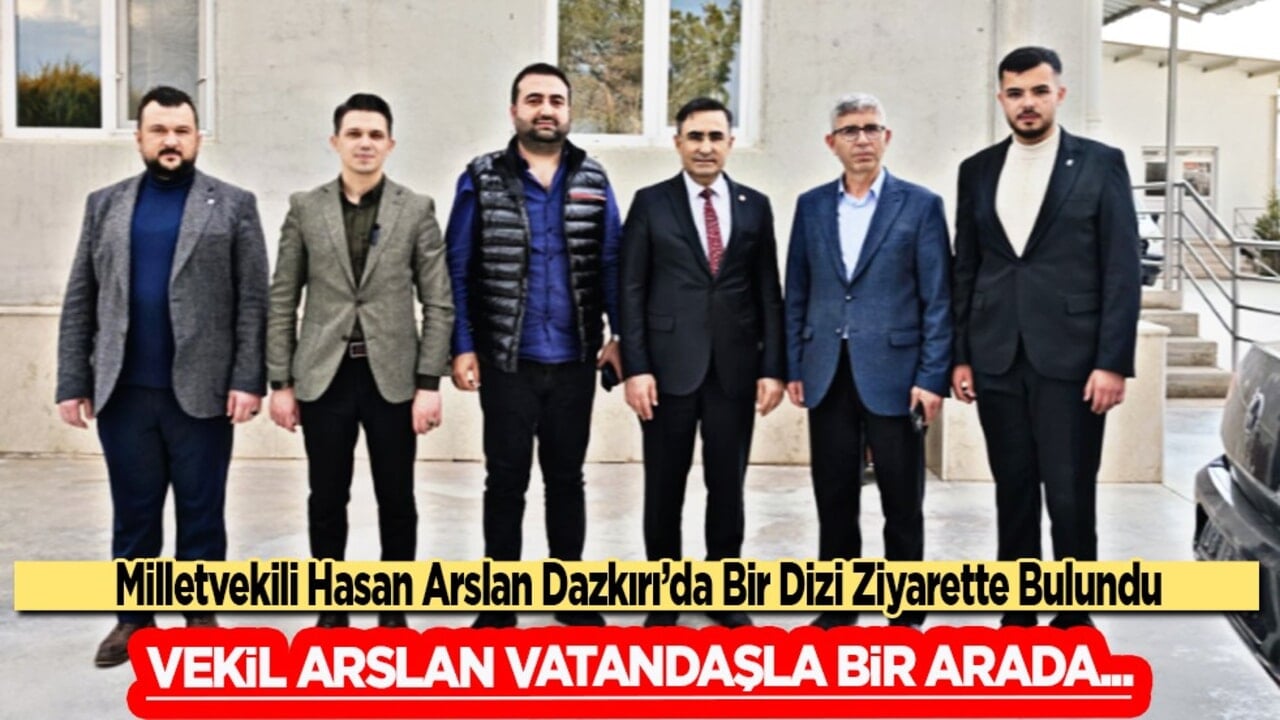 Milletvekili Hasan Arslan Dazkırı’da Bir Dizi Ziyarette Bulundu