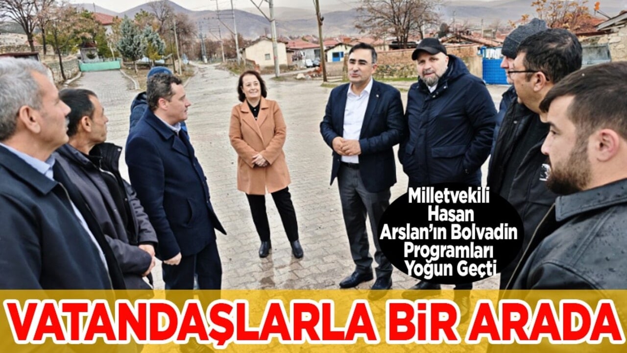 Milletvekili Hasan Arslan’ın Bolvadin Programları Yoğun Geçti