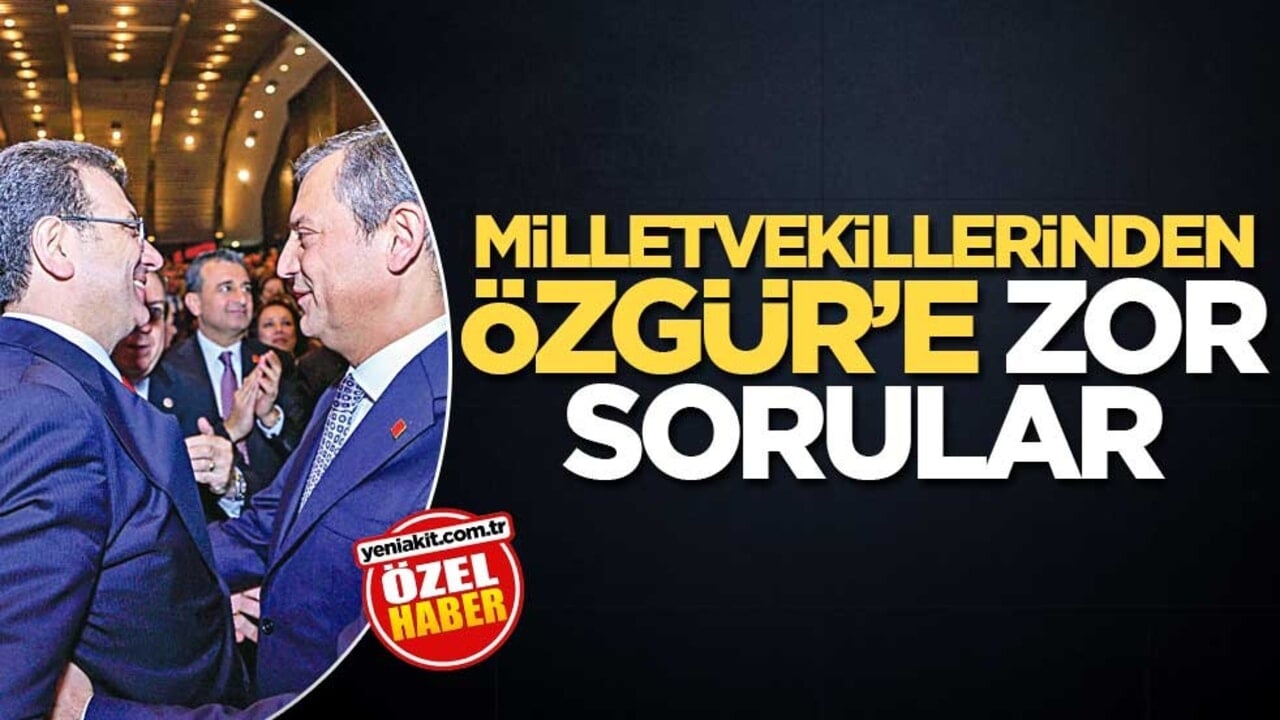 Milletvekillerinden Özgür’e zor sorular