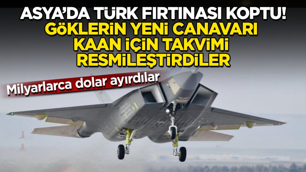 Milyarlarca dolar ayırdılar! Asya’da Türk fırtınası koptu, göklerin yeni canavarı KAAN için takvimi resmileştirdiler