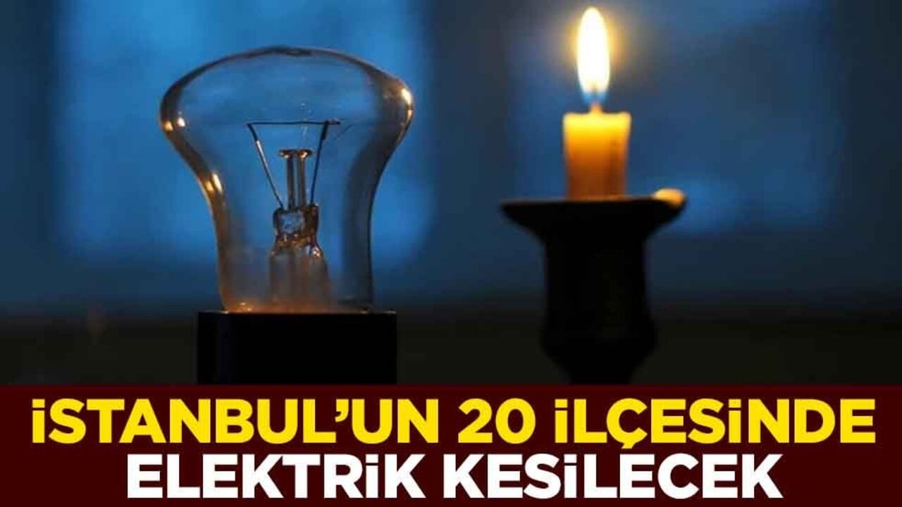 Milyonlarca insan etkilenecek! İstanbul’un 20 ilçesinde elektrik kesilecek