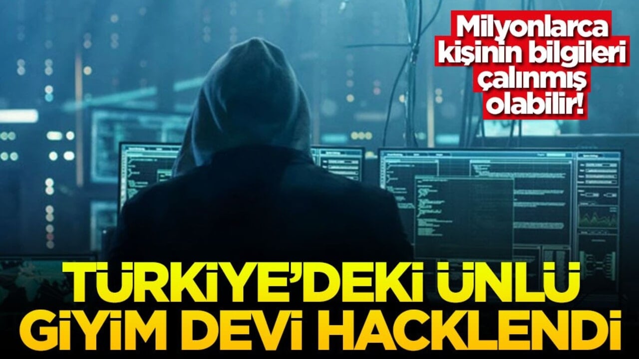Milyonlarca kişinin bilgileri çalınmış olabilir! Türkiye'deki ünlü giyim devi hacklendi