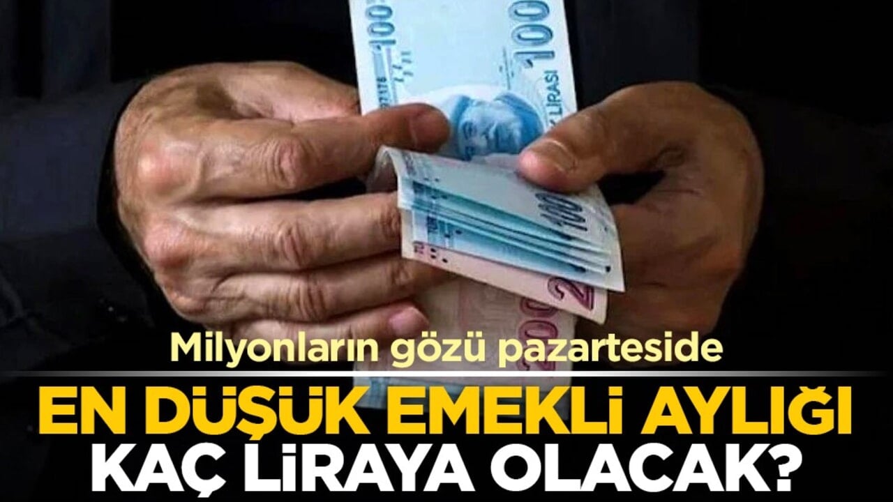 Milyonların gözü pazarteside: En düşük emekli aylığı kaç liraya olacak?