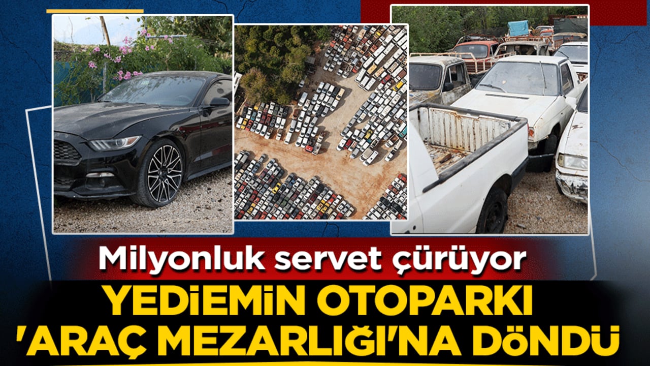 Milyonluk servet çürüyor! Yediemin otoparkı ‘araç mezarlığı’na döndü