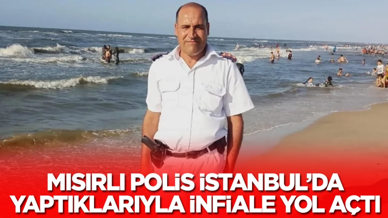 Mısırlı polis İstanbul'u birbirine kattı! İnfiale yol açtı