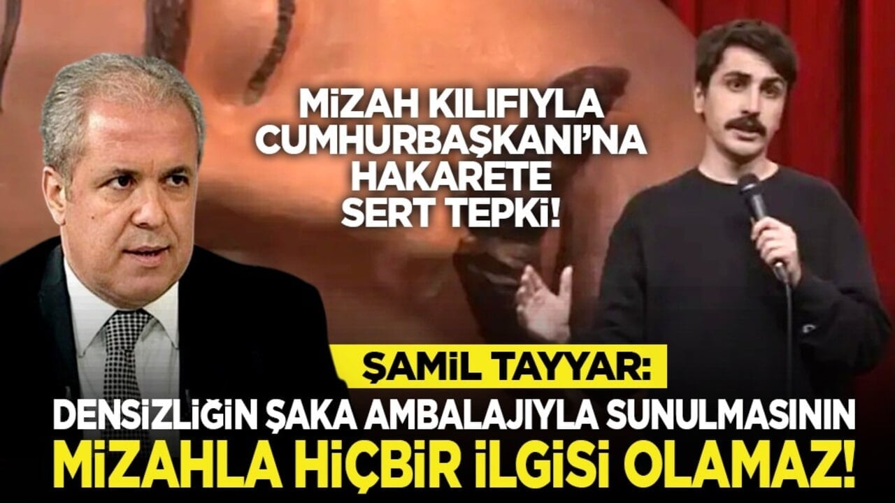 Mizah kılıfıyla Cumhurbaşkanı’na hakarete sert tepki! Şamil Tayyar: Densizliğin şaka ambalajıyla sunulmasının mizahla hiçbir ilgisi olamaz!