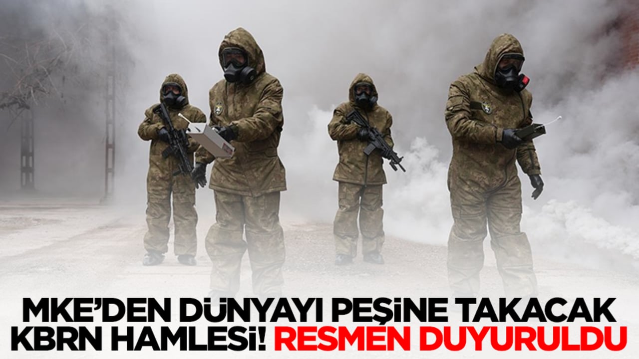 MKE'den dünyayı peşine takacak KBRN hamlesi! Resmen duyurdular