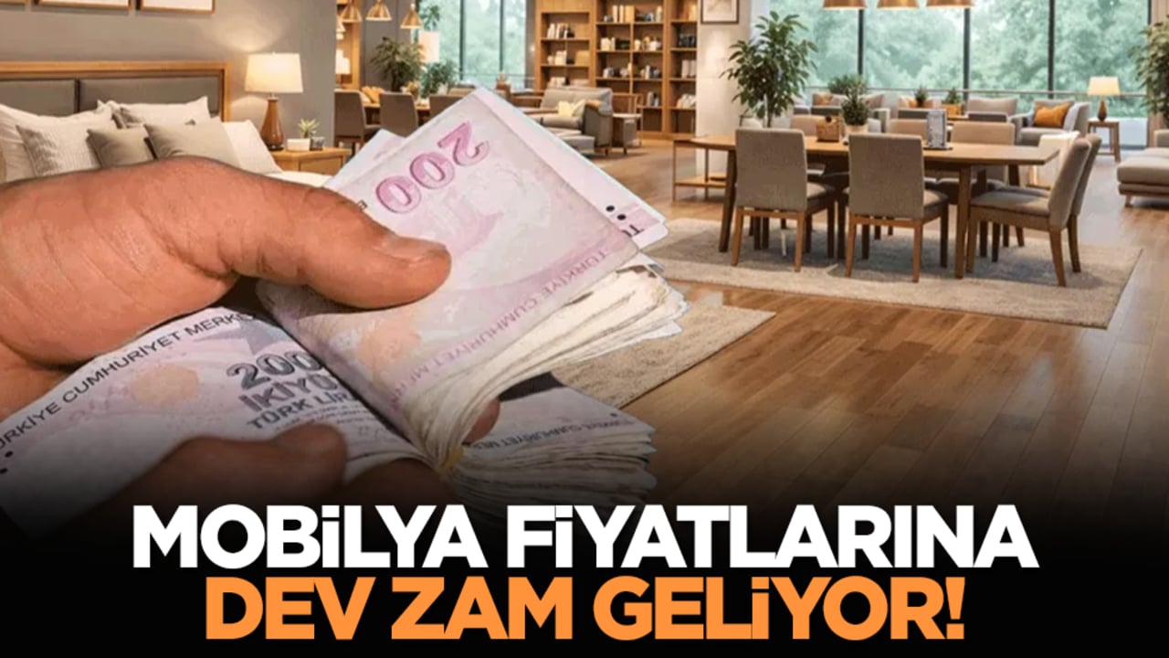 Mobilya fiyatlarına dev zam geliyor!