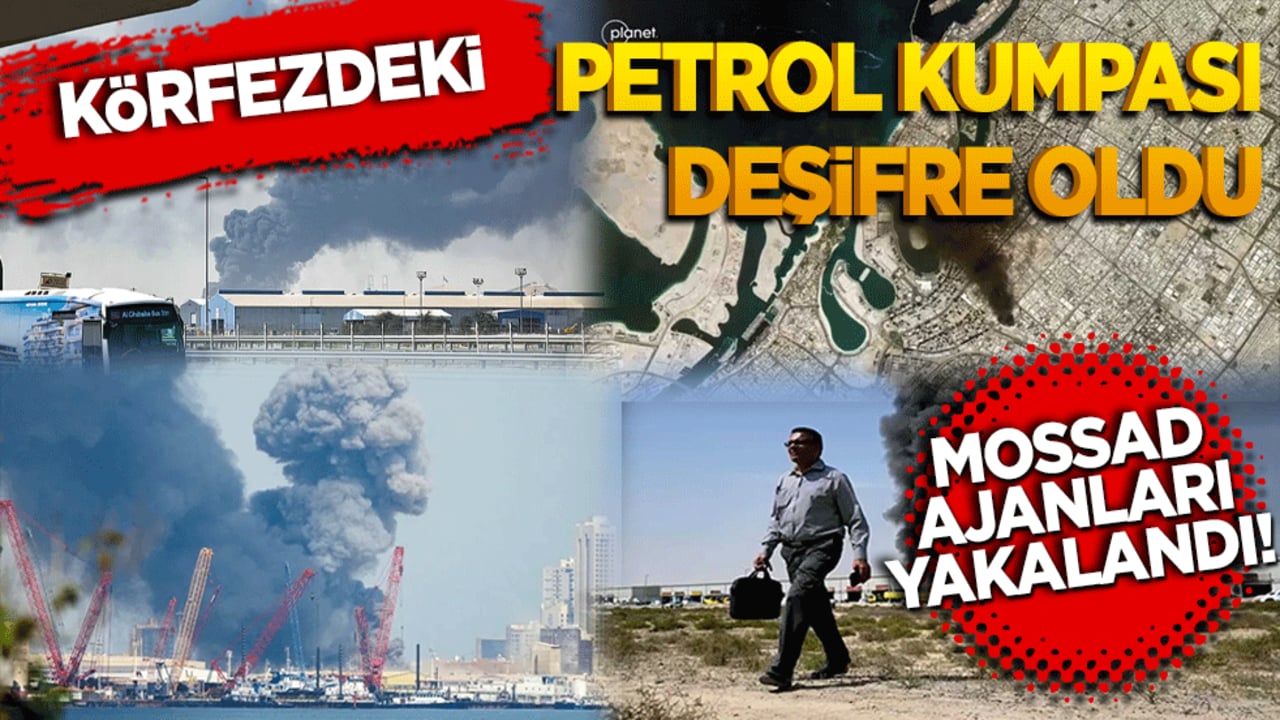 Mossad ajanları yakalandı! Körfez’deki petrol kumpası deşifre oldu