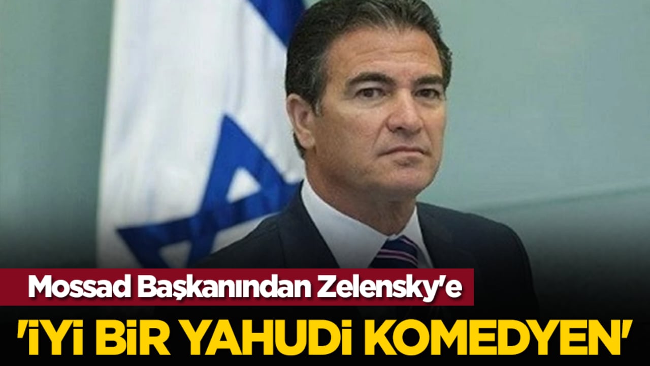 Mossad Başkanından Zelensky'e: 'İyi bir Yahudi komedyen'