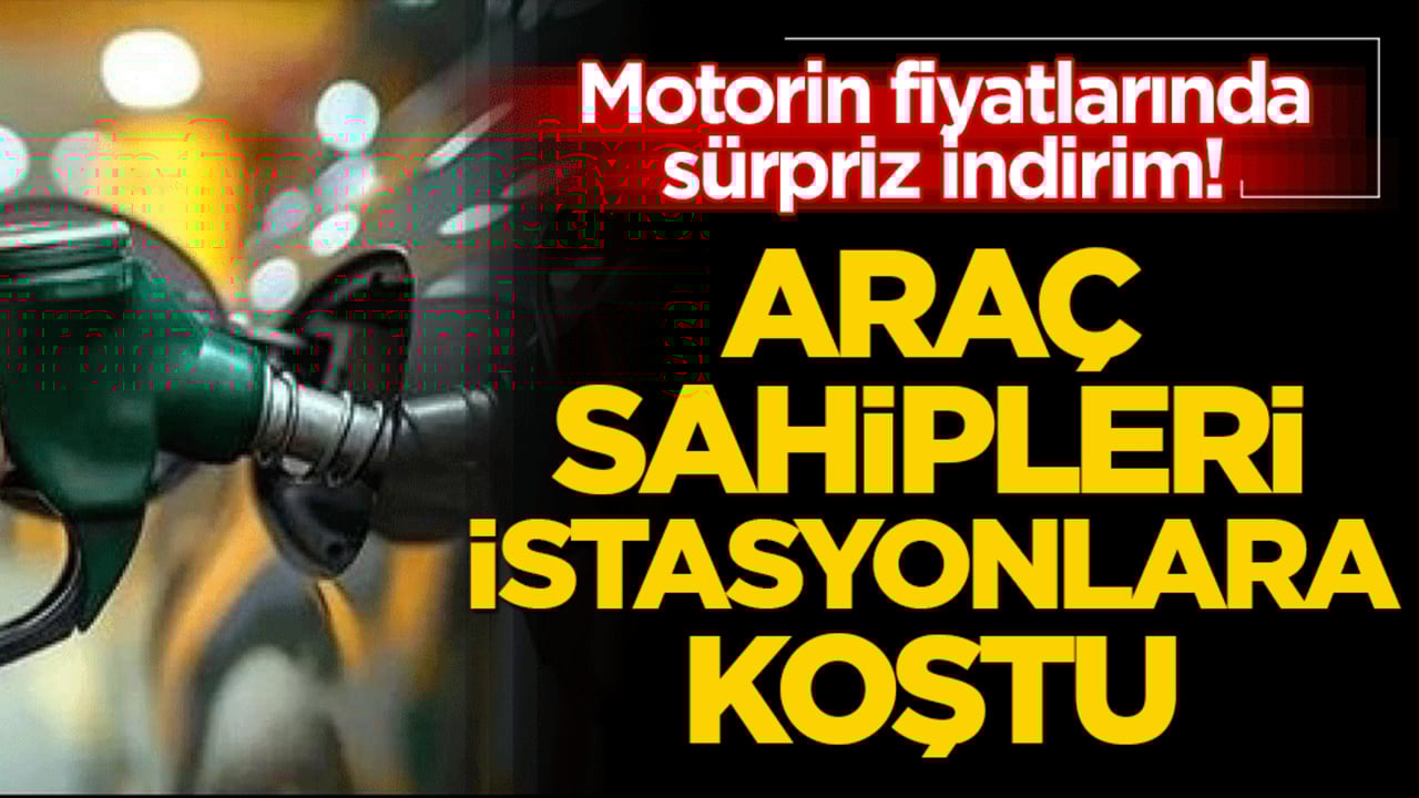 Motorin fiyatlarında sürpriz indirim! Araç sahipleri istasyonlara koştu