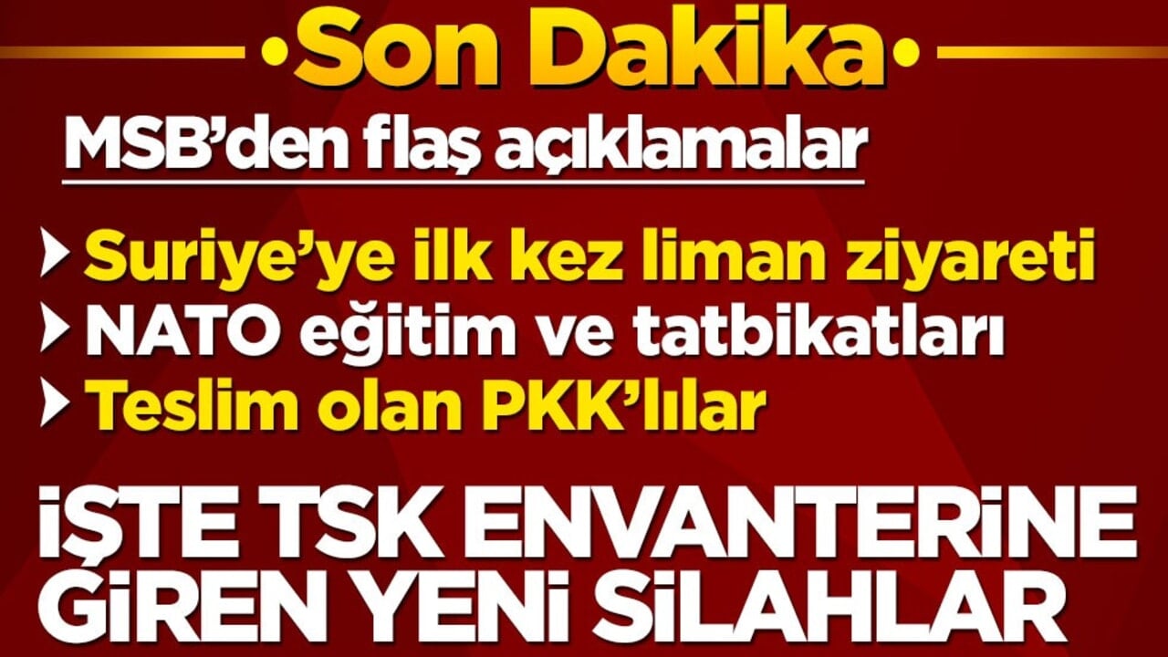 MSB’den flaş açıklamalar: işte Türk Ordusu envanterine giren yeni silahlar