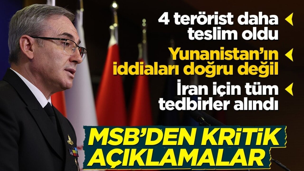 MSB'den İran açıklaması: Tüm tedbirler alındı