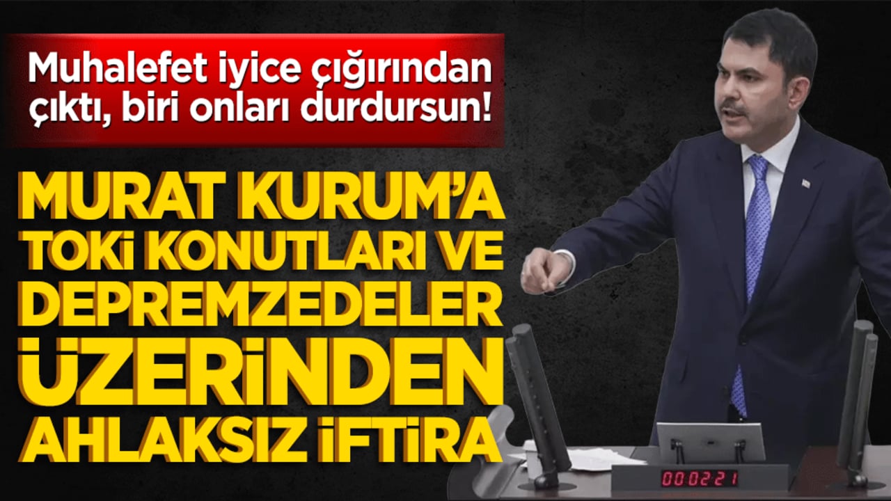 Muhalefet iyice çığırından çıktı! Murat Kurum'a öyle bir iftira attılar ki...