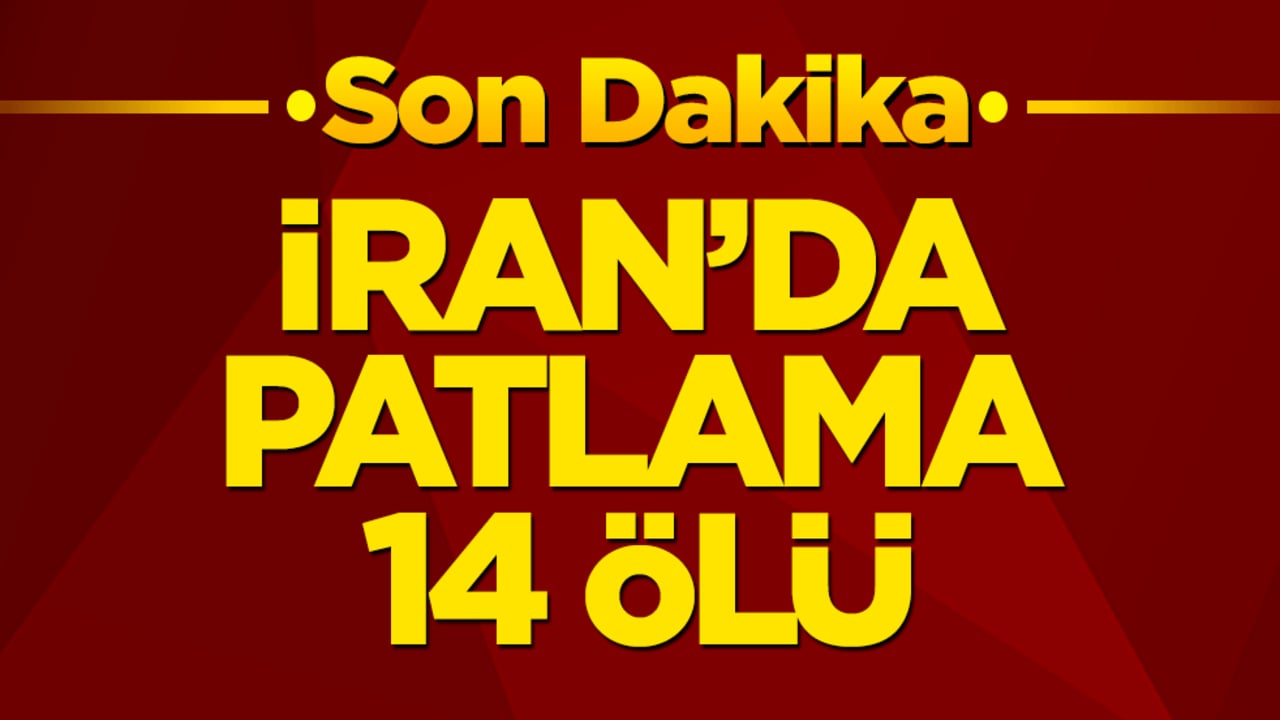 Mühimmat imhasında facia! İran'da patlamamış mühimmatlar infilak etti: 14 ölü!