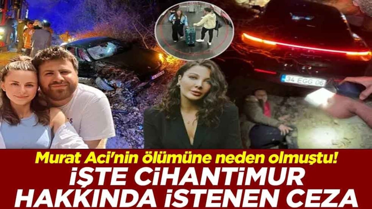 Murat Aci'nin ölümüne neden olmuştu! İşte Timur Cihantimur hakkında istenen ceza