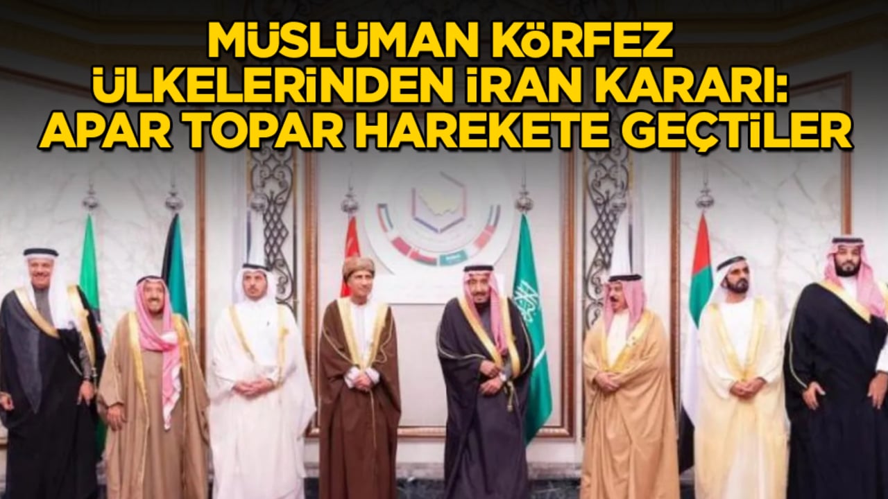 Müslüman Körfez ülkelerinden İran kararı: Apar topar harekete geçtiler