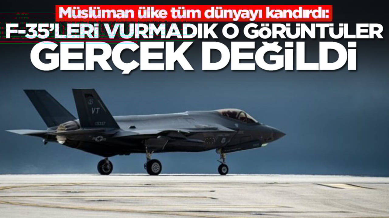 Müslüman ülke tüm dünyayı kandırdı: F-35'leri vurmadık o görüntüler gerçek değildi