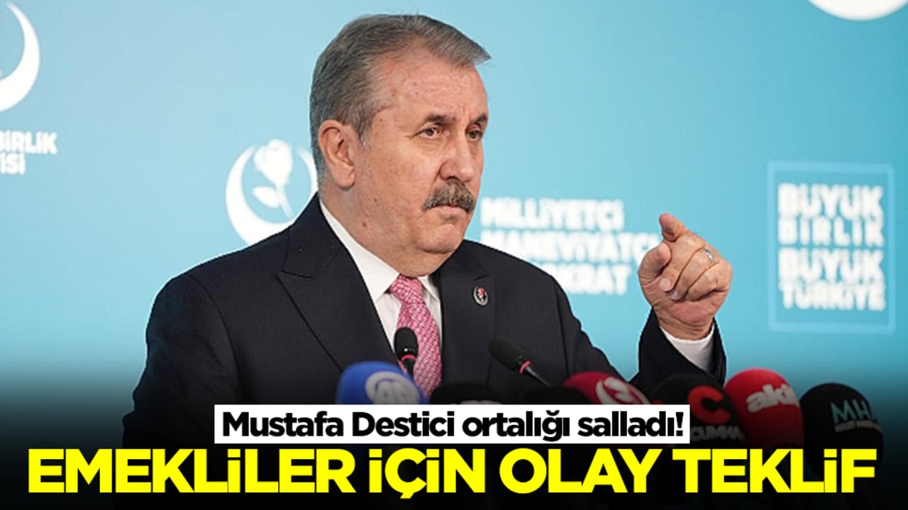 Mustafa Destici ortalığı salladı! Emekliler için olay teklif